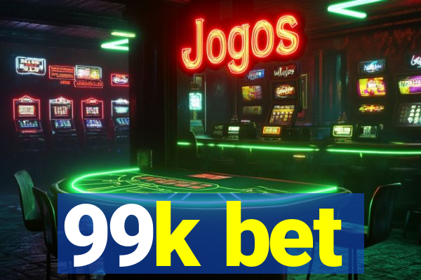 99k bet